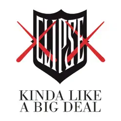 Kinda Like a Big Deal (feat. Kanye West) - Single - The Clipse
