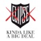Kinda Like a Big Deal (feat. Kanye West) [feat. Kanye West]