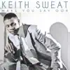 Keith Sweat - Make You Say Ooh