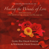 Healing the Wounds of Love - EP - Guru Raj Kaur Khalsa & Nirinjan Kaur Khalsa