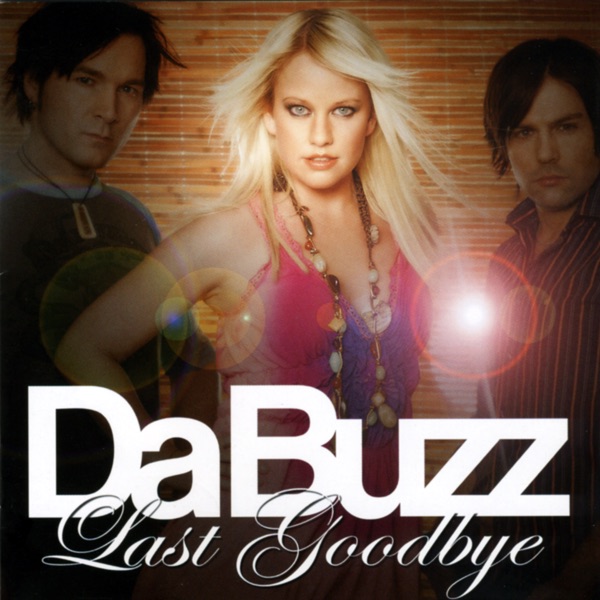 Обложка альбома «Last Goodbye» — Da Buzz