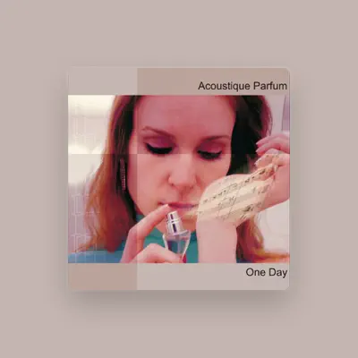 Listen to Acoustique Parfum, watch music videos, read bio, see tour dates & more!