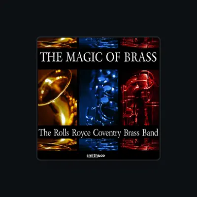 Listen to The Rolls Royce Coventry Brass Band, watch music videos, read bio, see tour dates & more!