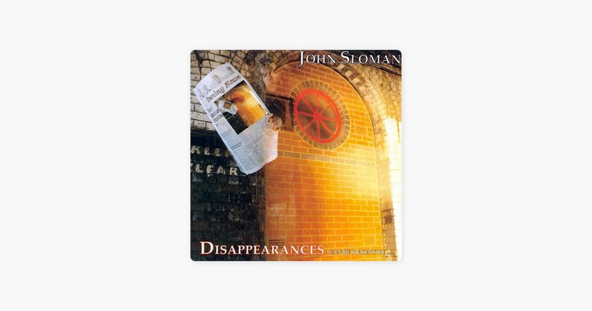 Disappearances Can Be Deceptive..》- John Sloman的专辑- Apple Music