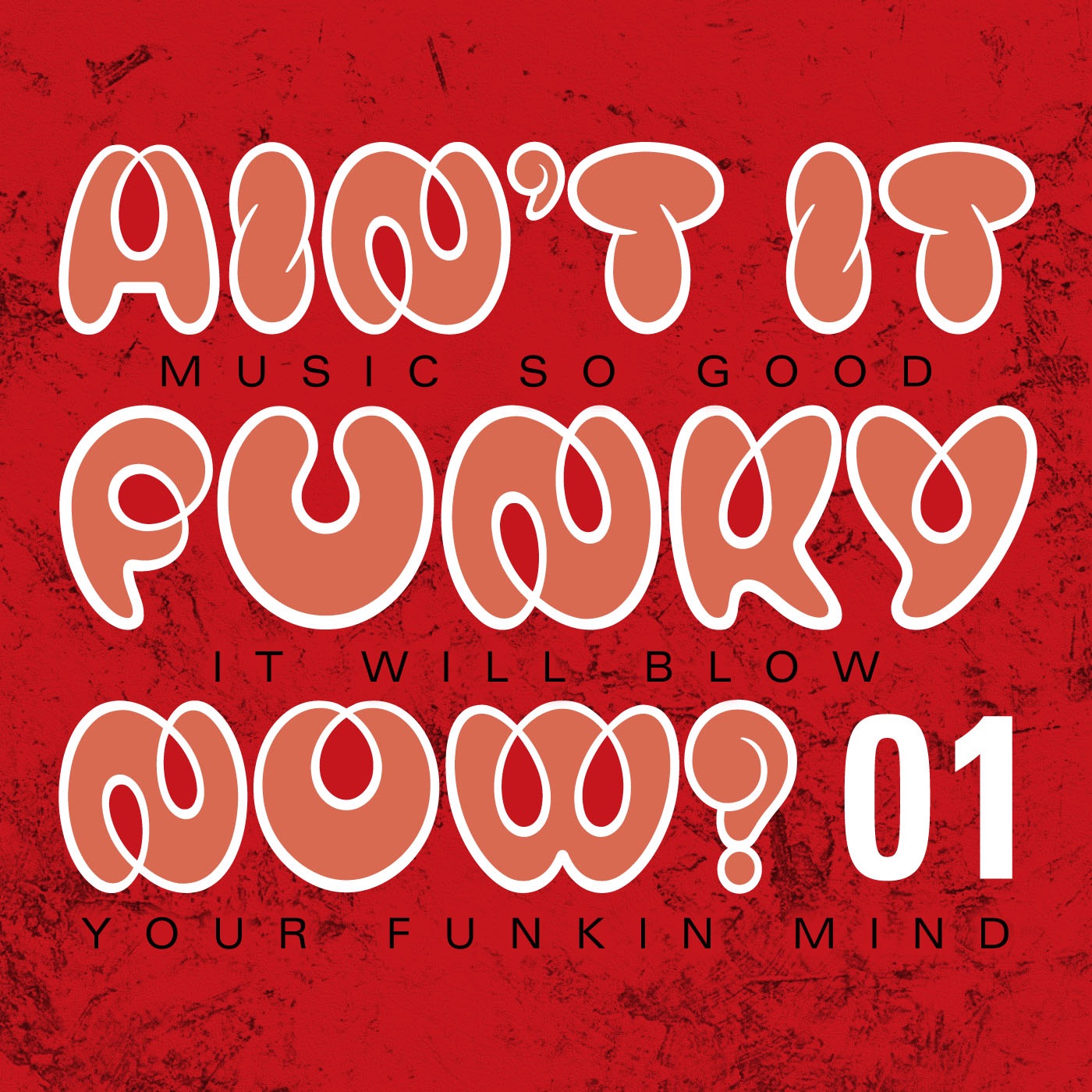 Ain't It Funky Now? Volume 1