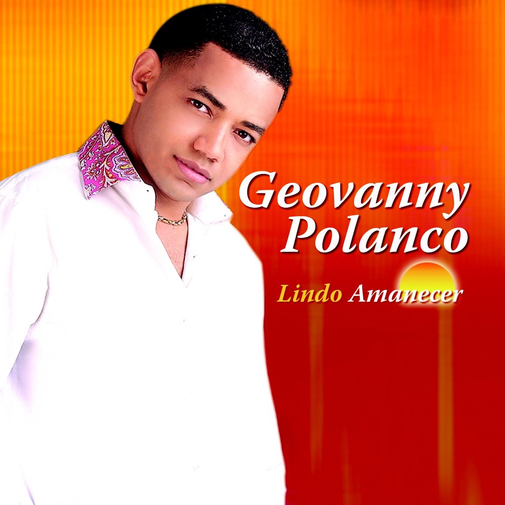 Обложка альбома «Lindo Amanecer» — Geovanny Polanco