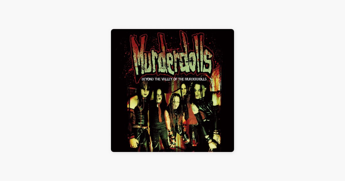 Beyond The Valley Of The Murderdolls [Special Edition] - Album by