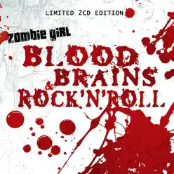 Blood, Brains, & Rock'N'Roll - Zombie Girl Blood, Brains, & Rock'N'Roll - Zombie Girl