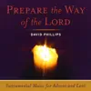 David Phillips - Lo, How a Rose E'er Blooming