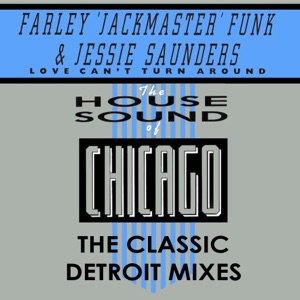 Love Can't Turn Around - the Classic Detroit Remixes - EP