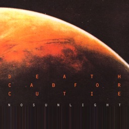 No Sunlight by Death Cab for Cutie