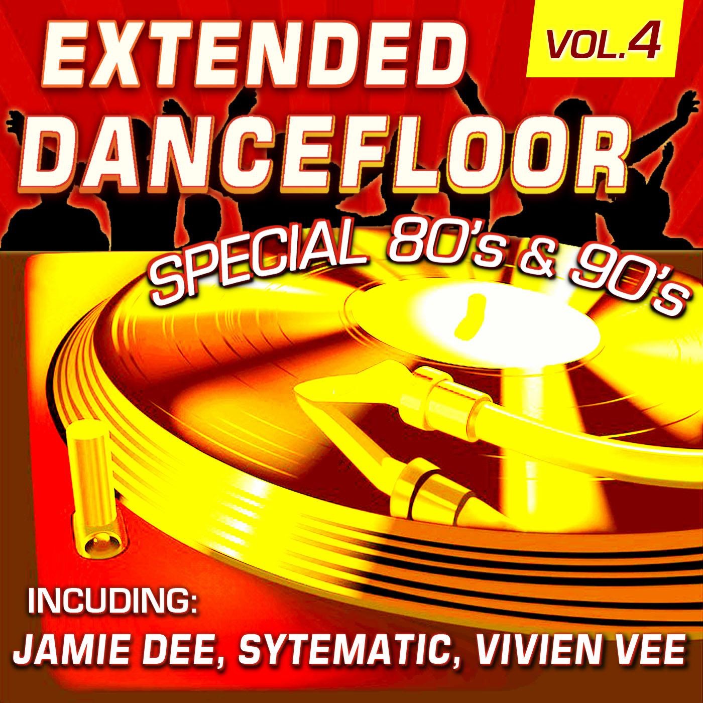 Extended Dancefloor Vol. 4 - Special 80’s & 90’s