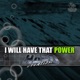 I Will Have That Power EP