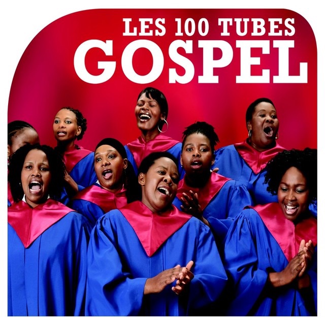 Les 100 tubes gospel