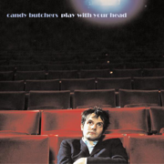 Play With Your Head - Candy Butchers