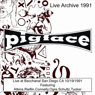 Live at Bacchanal San Diego CA 10/19/1991 - Pigface