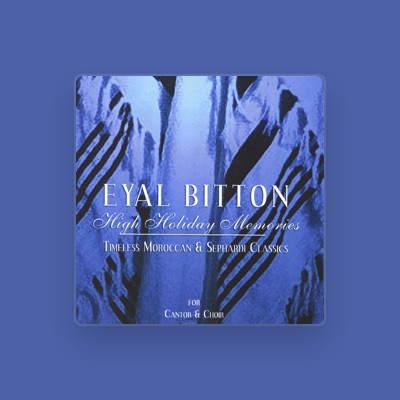 Escucha a Eyal Bitton, mira vídeos musicales, lee la biografía, consulta fechas de giras y mucho más.