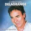 Christian Delagrange - J'aime la vie avec toi
