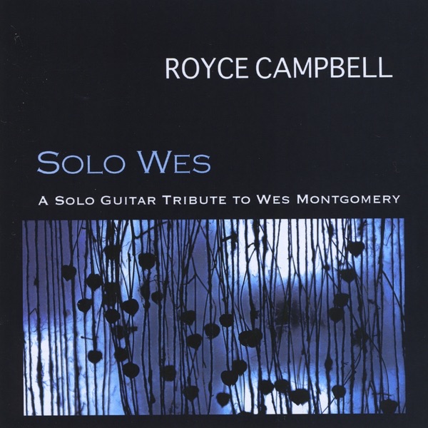 Solo Wes: A Solo Guitar Tribute to Wes Mongtomery