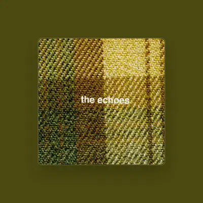 Listen to The Echoes, watch music videos, read bio, see tour dates & more!
