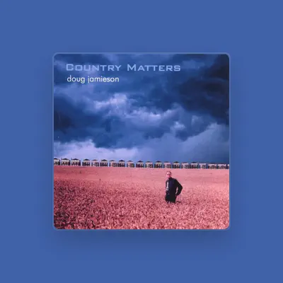 Listen to Doug Jamieson, watch music videos, read bio, see tour dates & more!