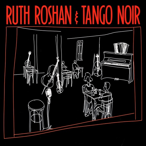 Ruth Roshan & Tango Noir