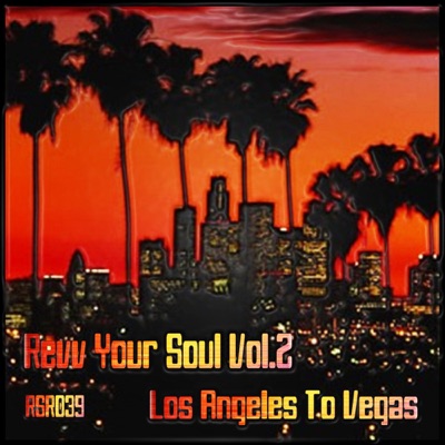 Revv Your Soul Vol.2 "Los Angeles to Vegas"