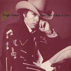 Santa Claus Is Back In Town / Christmas Eve With the Babylonian Cowboys: Jingle Bells [Digital 45] - Single - Dwight Yoakam
