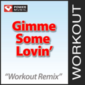 Gimme Some Lovin' (137 BPM Workout Remix)