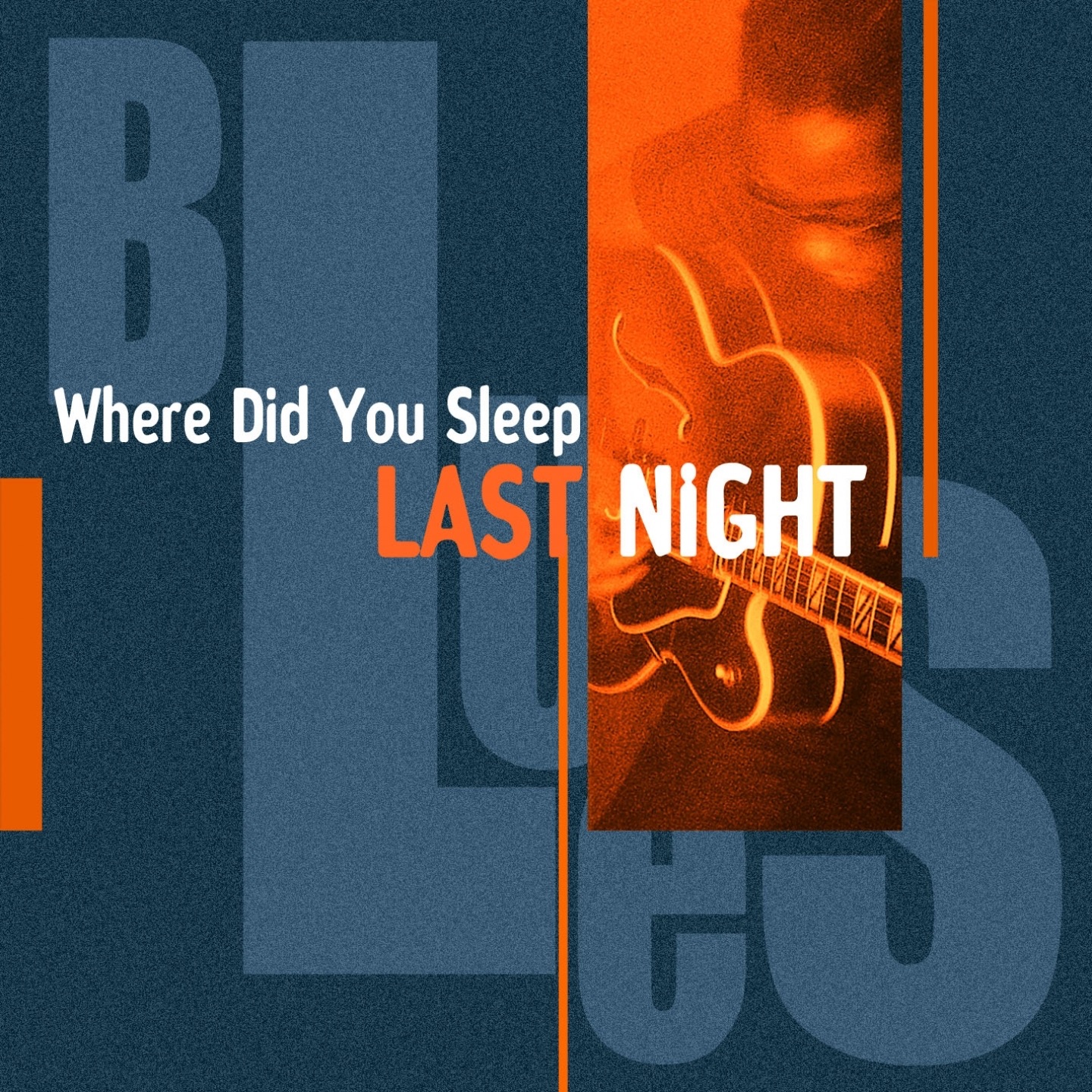 Where Did You Sleep Last Night
