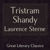 Tristram Shandy (Unabridged) - Laurence Sterne