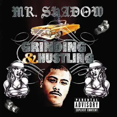 Ακούστε το άλμπουμ Grinding & Hustling από Mr. Shadow