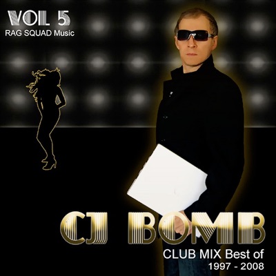 CJ Bomb Club Mix Best of 1997-2008 Vol. 5