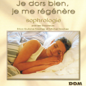 Sophrologie : Je dors bien, je me régénère - Erica Guilane-Nachez