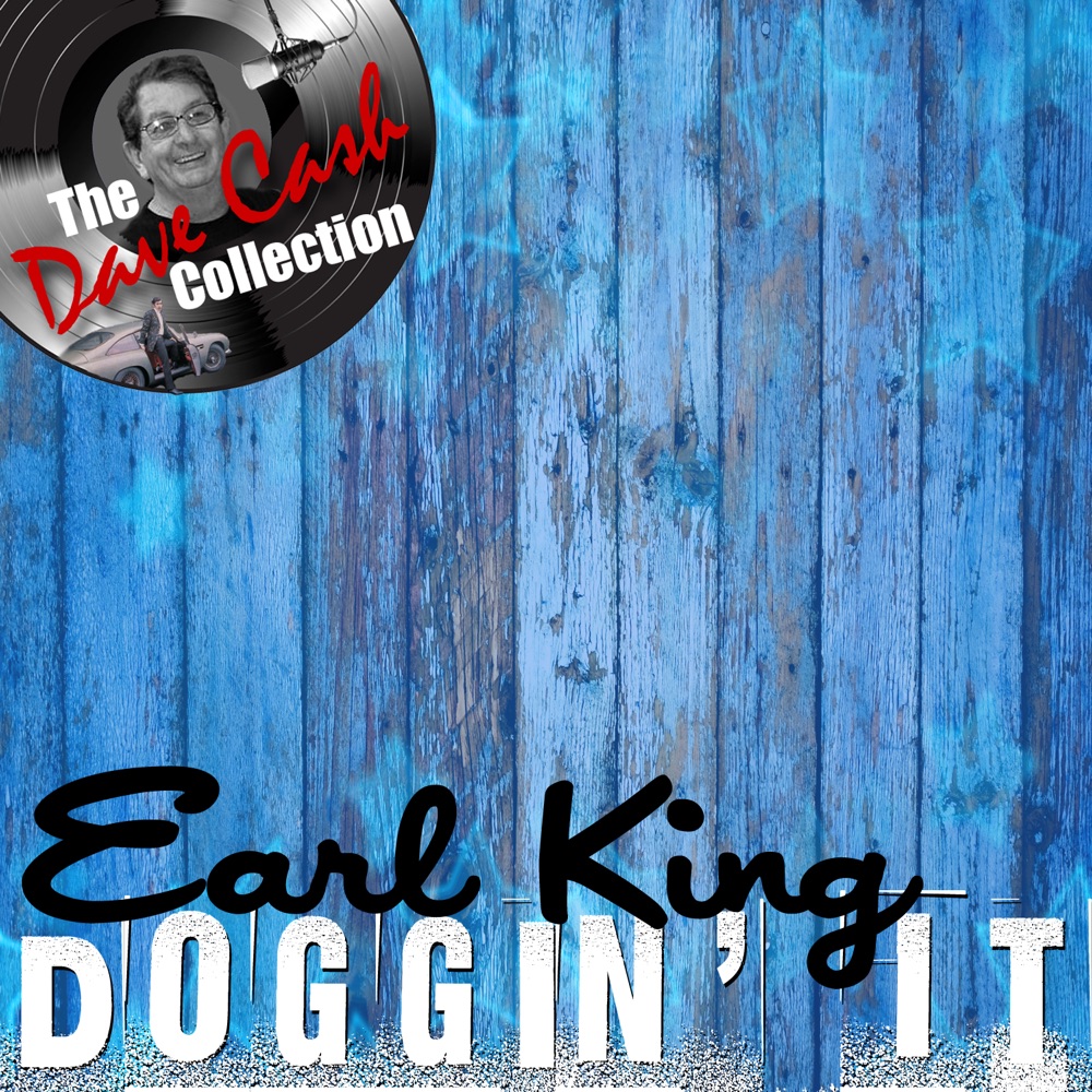 Обложка альбома «Doggin' It - [The Dave Cash Collection]» — Earl King