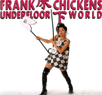 Ouça Underfloor World de Frank Chickens.