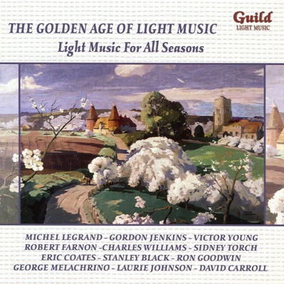 The Golden Age of Light Music: Light Music for All Seasons