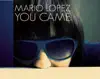 Mario Lopez - You Came (Michael Mind Radio Cut)