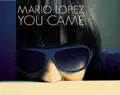You Came