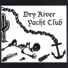 Dry River Yacht Club