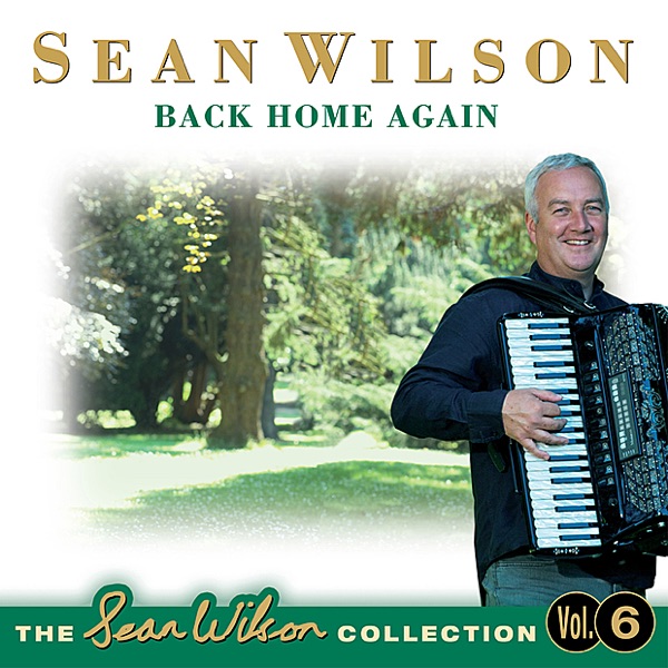 Back Home Again - The Sean Wilson Collection, Vol. 6