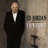 Ed Jordan - Tonight