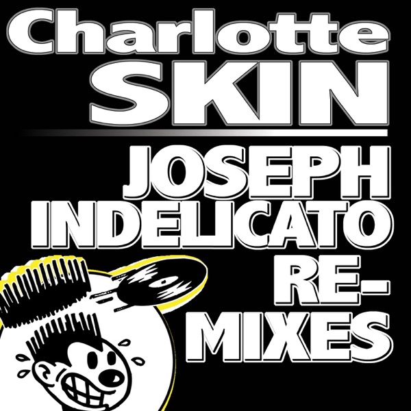 Skin - Joseph Indelicato Remixes - EP