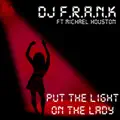 Put the Light on the Lady (Radio Edit)