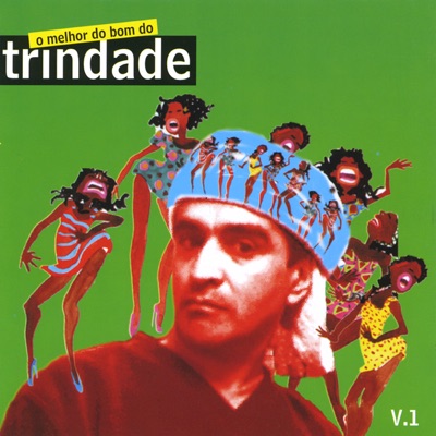 o Melhor Do Bom Do Trindade V. 1