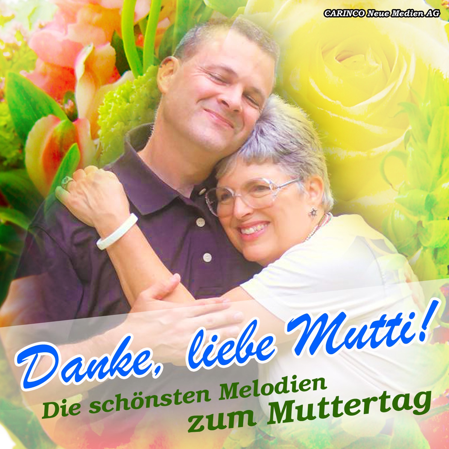 Danke, liebe Mutti! (Die schönsten Melodien zum Muttertag)