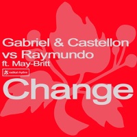Change - EP - Gabriel & Castellon & Raymundo