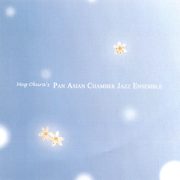 Обложка альбома «Meg Okura's Pan Asian Chamber Jazz Ensemble» — Meg Okura