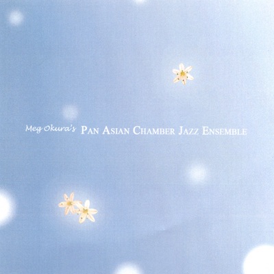 Meg Okura's Pan Asian Chamber Jazz Ensemble