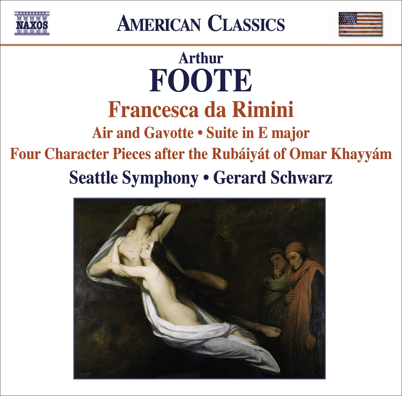 Foote: Francesca da Rimini, 4 Character Pieces After the Rubaiyat of Omar Khayyam, Suite & Serenade (Excerpts)